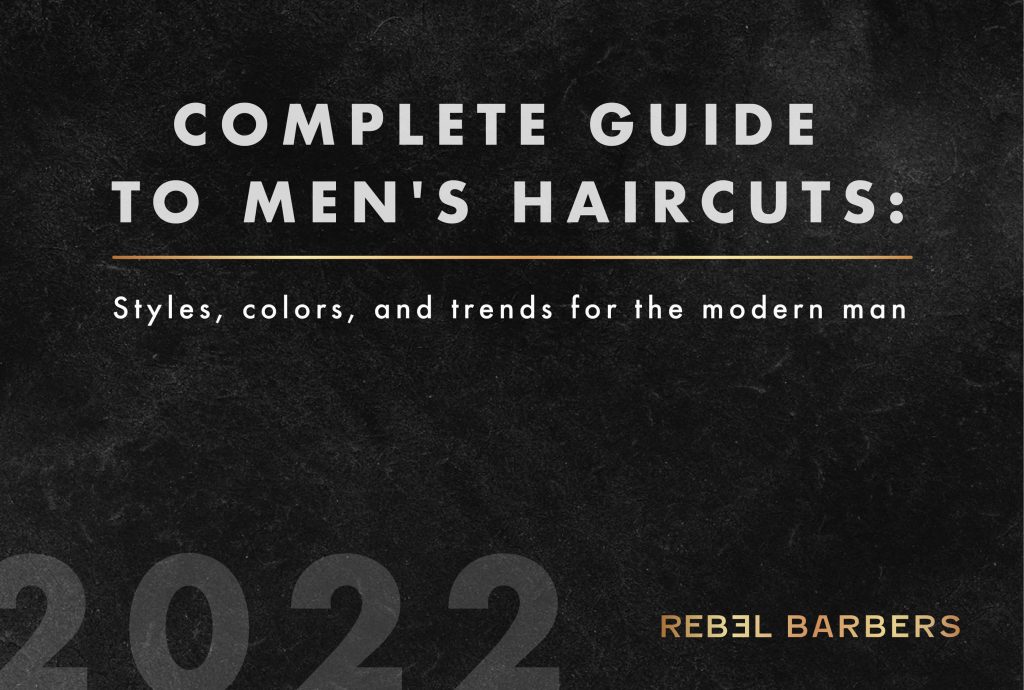 Complete Guide to men's Haircuts about styles, colors, and trends for the modern man